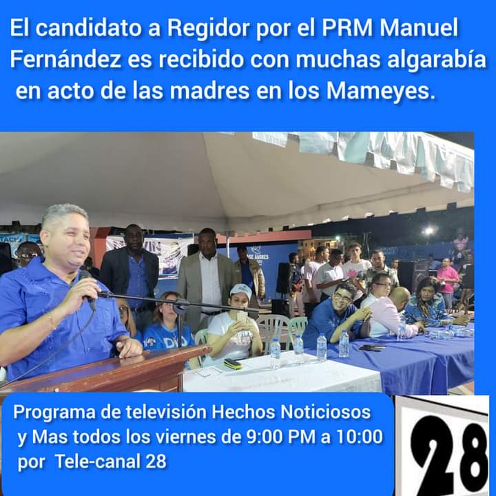El Candidato A Regidor Manuel Fernandez del PRM Fue Recibido Con Algarabia En Acto a Las Madres En Los Mameyes y Isabellista
